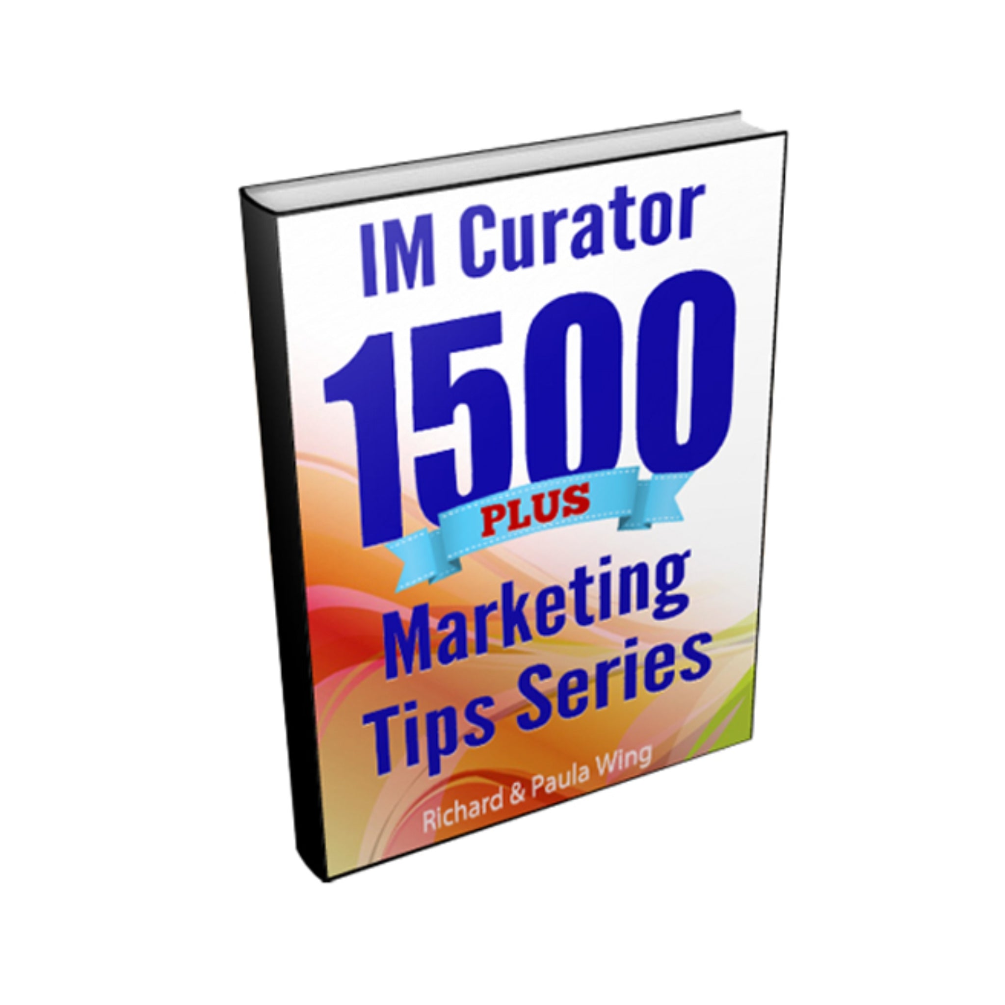 IM Curator 1500 Plus Marketing Tips Series Ebook