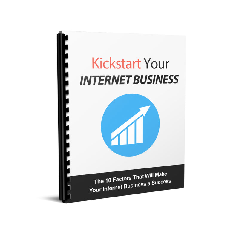 Kickstart Your Internet Business Ebook