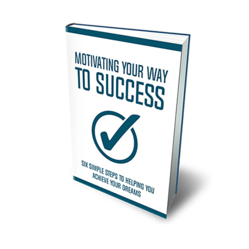 Motivating Your Way To Success Ebook