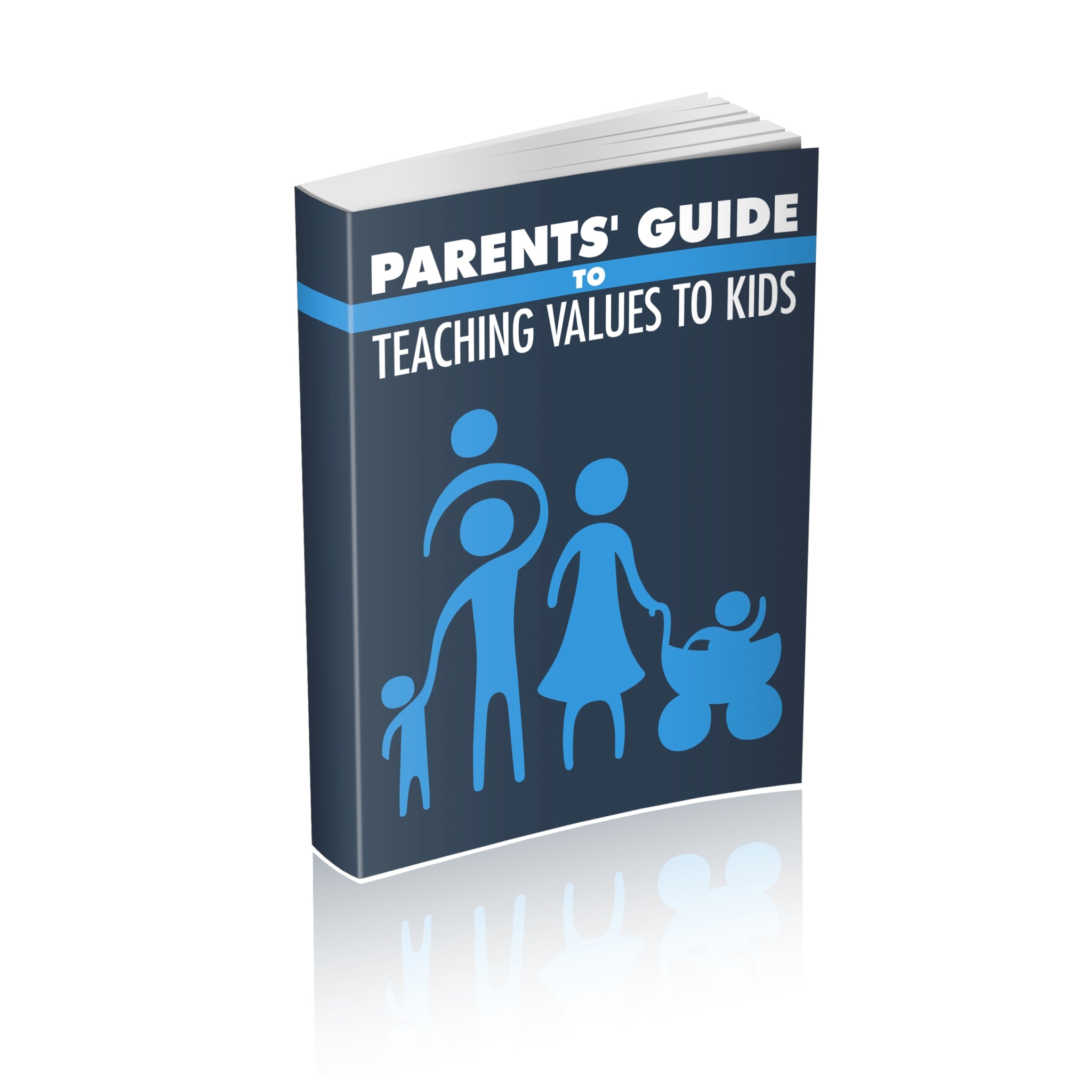 Parents Guide to Teaching Values to Kids Ebook