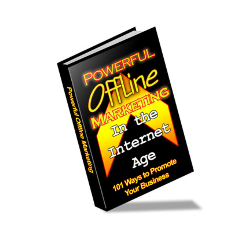 Powerful Offline Marketing In The Internet Age Ebook