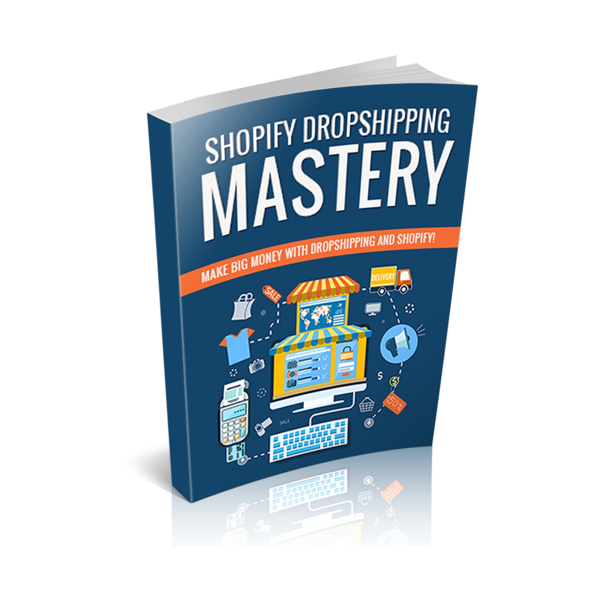 Shopify Dropshipping Mastery Ebook