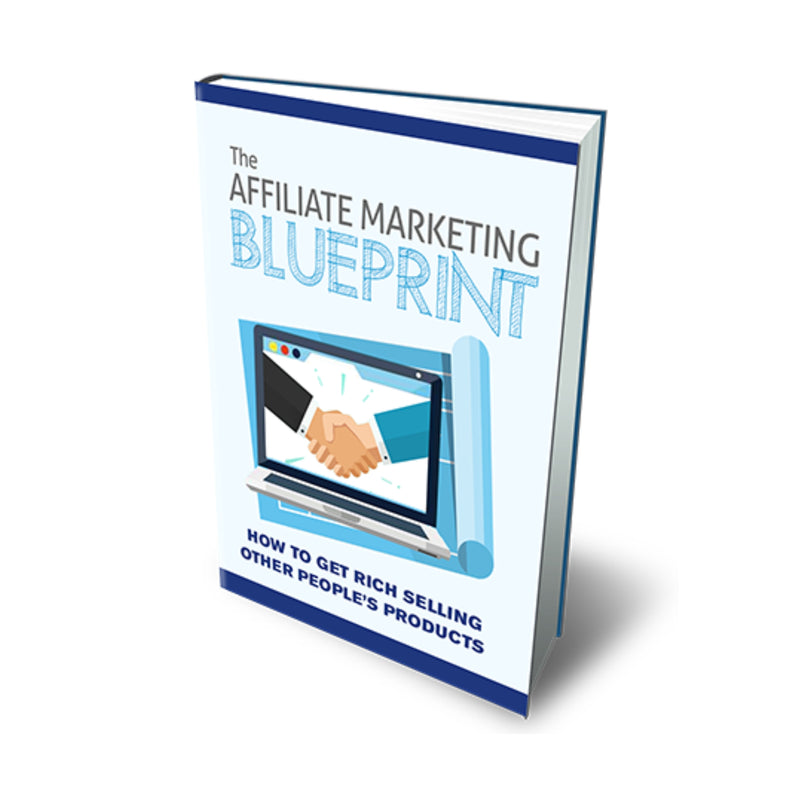The Affiliate Marketing Blueprint Ebook