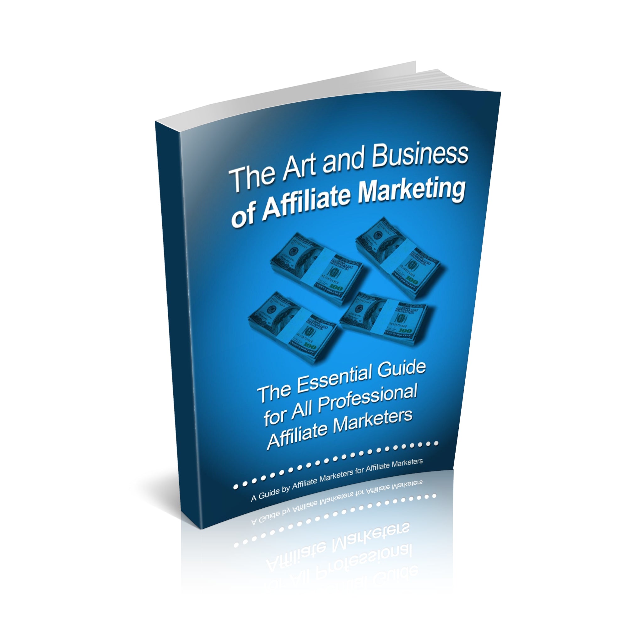 The Art and Business Of Affiliate Marketing Ebook