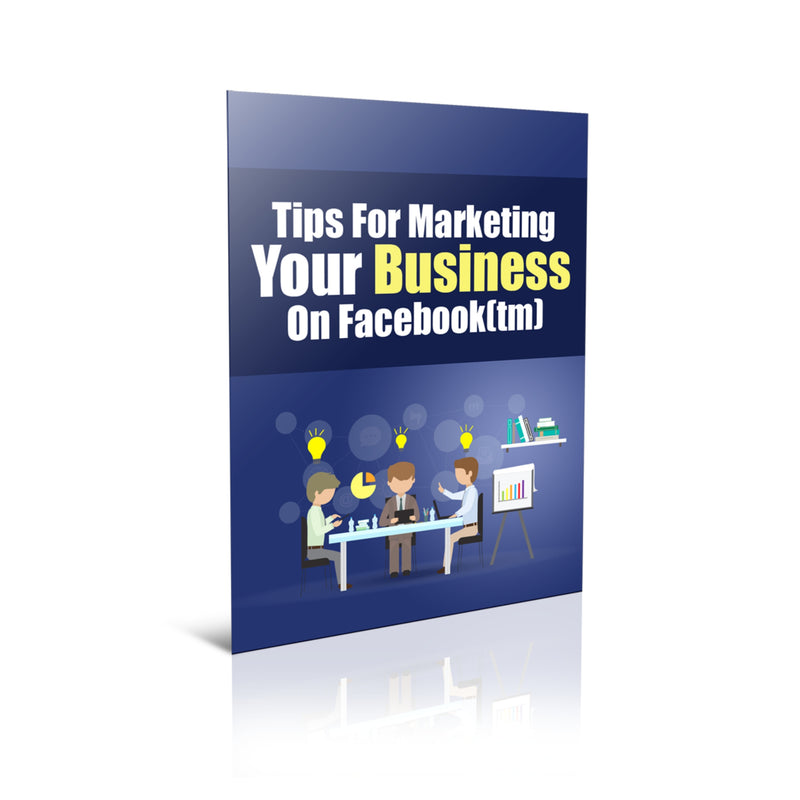 Tips For Marketing Your Business On Facebook Ebook