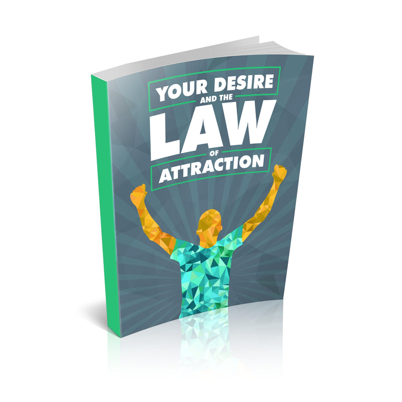 Your Desire and The Law Of Attraction Ebook