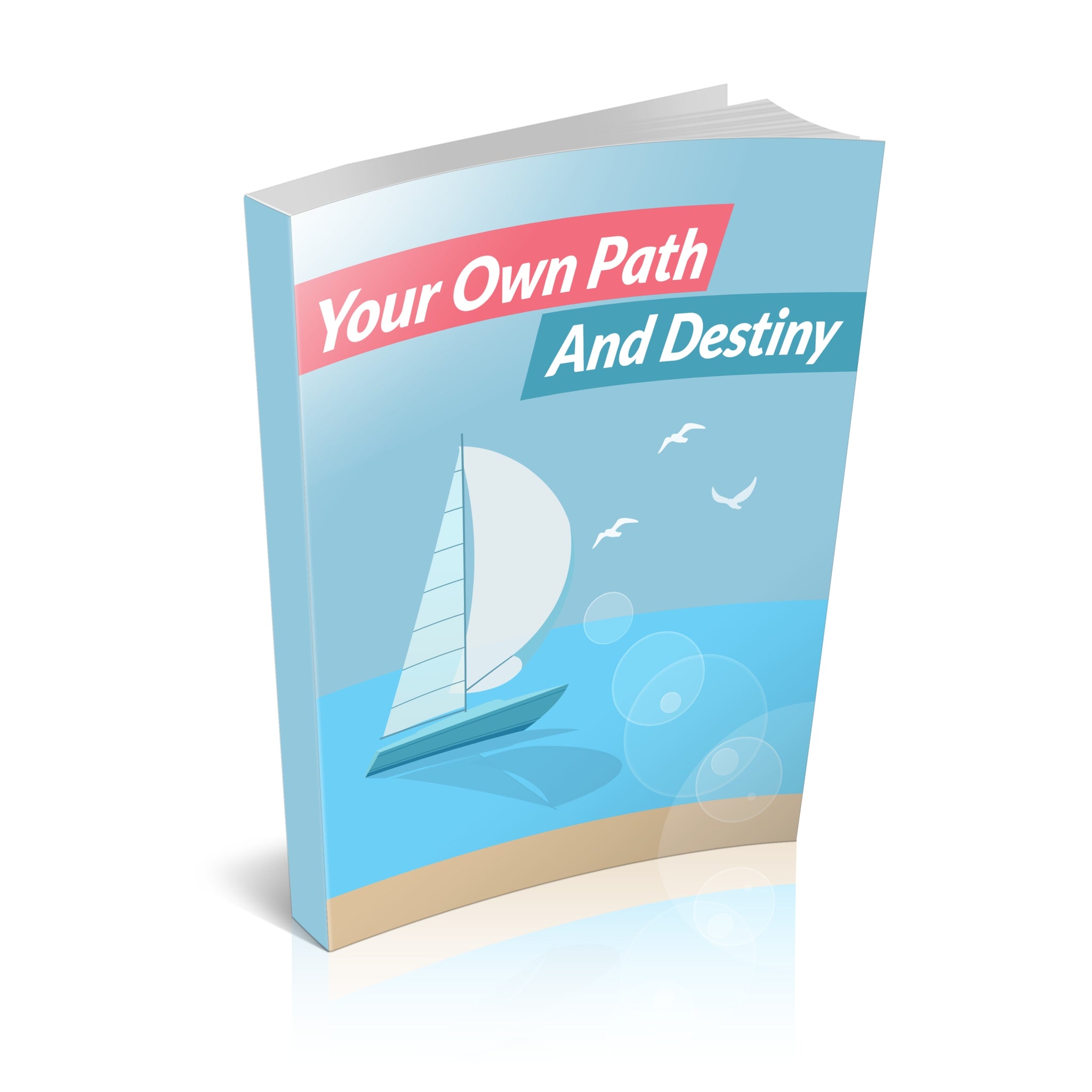 Your Own Path And Destiny Ebook