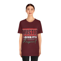 Hustle Loyalty Unisex Jersey Short Sleeve Tee