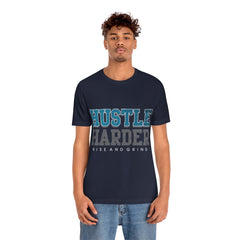 Hustle Harder Unisex Jersey Short Sleeve Tee