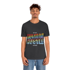 Stay Humble Unisex Jersey Short Sleeve Tee