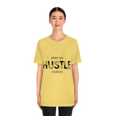 Keep On Hustle Unisex Jersey Short Sleeve Tee