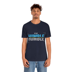 Stay Humble Unisex Jersey Short Sleeve Tee