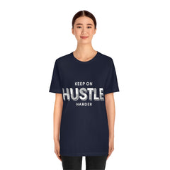 Keep On Hustle Unisex Jersey Short Sleeve Tee