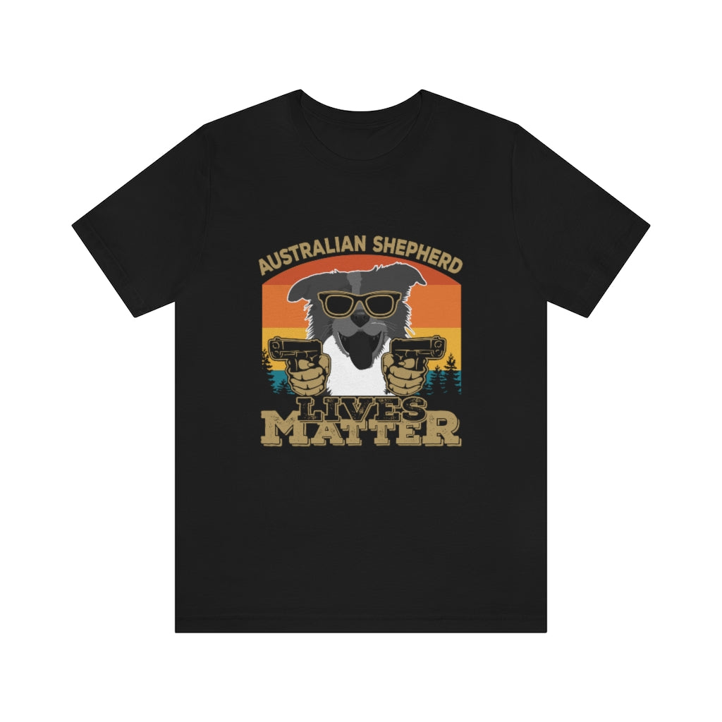 Australian Shepherd Lives Matter Unisex Jersey Short Sleeve Tee