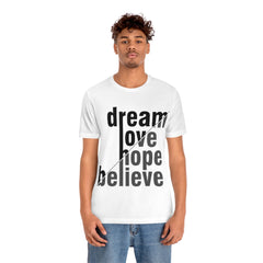 Dream Unisex Jersey Short Sleeve Tee