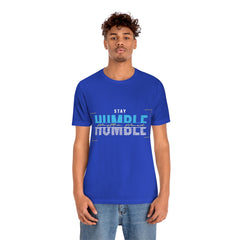 Stay Humble Unisex Jersey Short Sleeve Tee