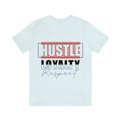 Hustle Loyalty Unisex Jersey Short Sleeve Tee