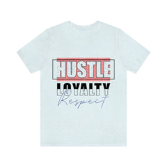Hustle Loyalty Unisex Jersey Short Sleeve Tee