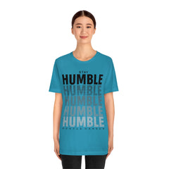 Stay Humble Unisex Jersey Short Sleeve Tee