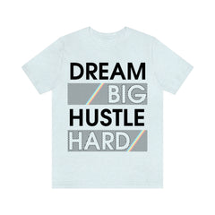 Dream Big Unisex Jersey Short Sleeve Tee