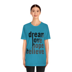 Dream Unisex Jersey Short Sleeve Tee