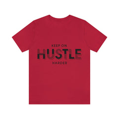 Keep On Hustle Unisex Jersey Short Sleeve Tee