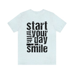 Start Your Day Smile Unisex Jersey Short Sleeve Tee