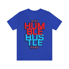 Stay Humble Unisex Jersey Short Sleeve Tee