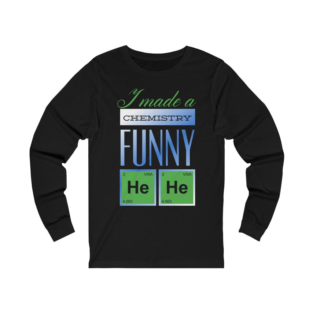 Chemistry Funny Unisex Jersey Long Sleeve Tee