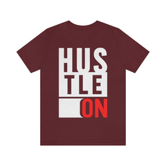 Hustle On Unisex Jersey Short Sleeve Tee