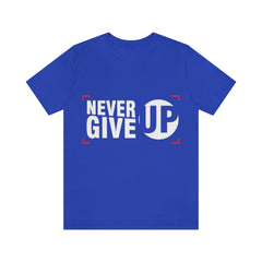 Never Give Up Unisex Jersey Short Sleeve Tee