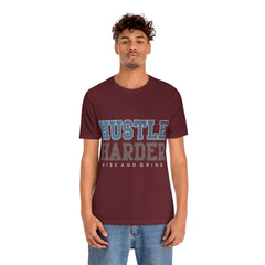 Hustle Harder Unisex Jersey Short Sleeve Tee