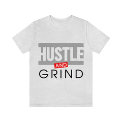 Hustle And Grind Unisex Jersey Short Sleeve Tee