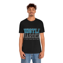 Hustle Harder Unisex Jersey Short Sleeve Tee