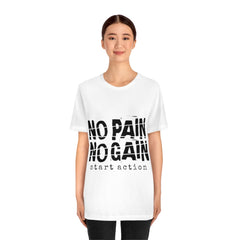 No Pain No Gain Unisex Jersey Short Sleeve Tee