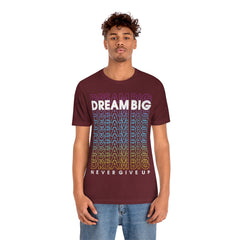 Dream Big Unisex Jersey Short Sleeve Tee