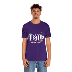 Hustle Hard Unisex Jersey Short Sleeve Tee