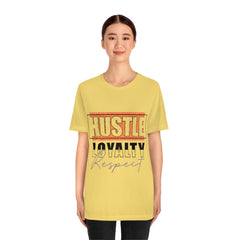 Hustle Loyalty Unisex Jersey Short Sleeve Tee