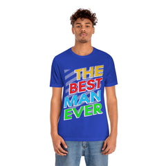 Best Man Ever Unisex Jersey Short Sleeve Tee