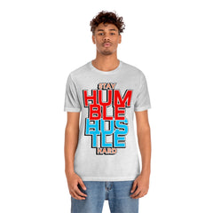 Stay Humble Unisex Jersey Short Sleeve Tee