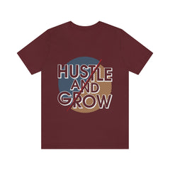 Hustle And Grow Unisex Jersey Short Sleeve Tee