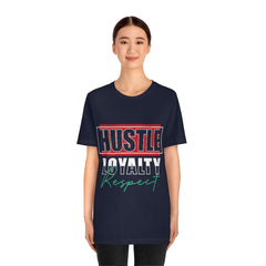 Hustle Loyalty Unisex Jersey Short Sleeve Tee