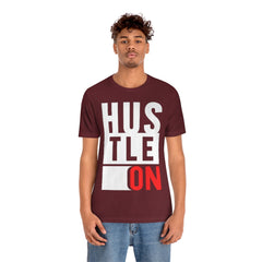 Hustle On Unisex Jersey Short Sleeve Tee