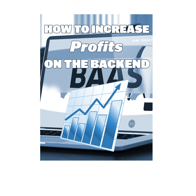 How To Increase Profits On The Backend Ebook