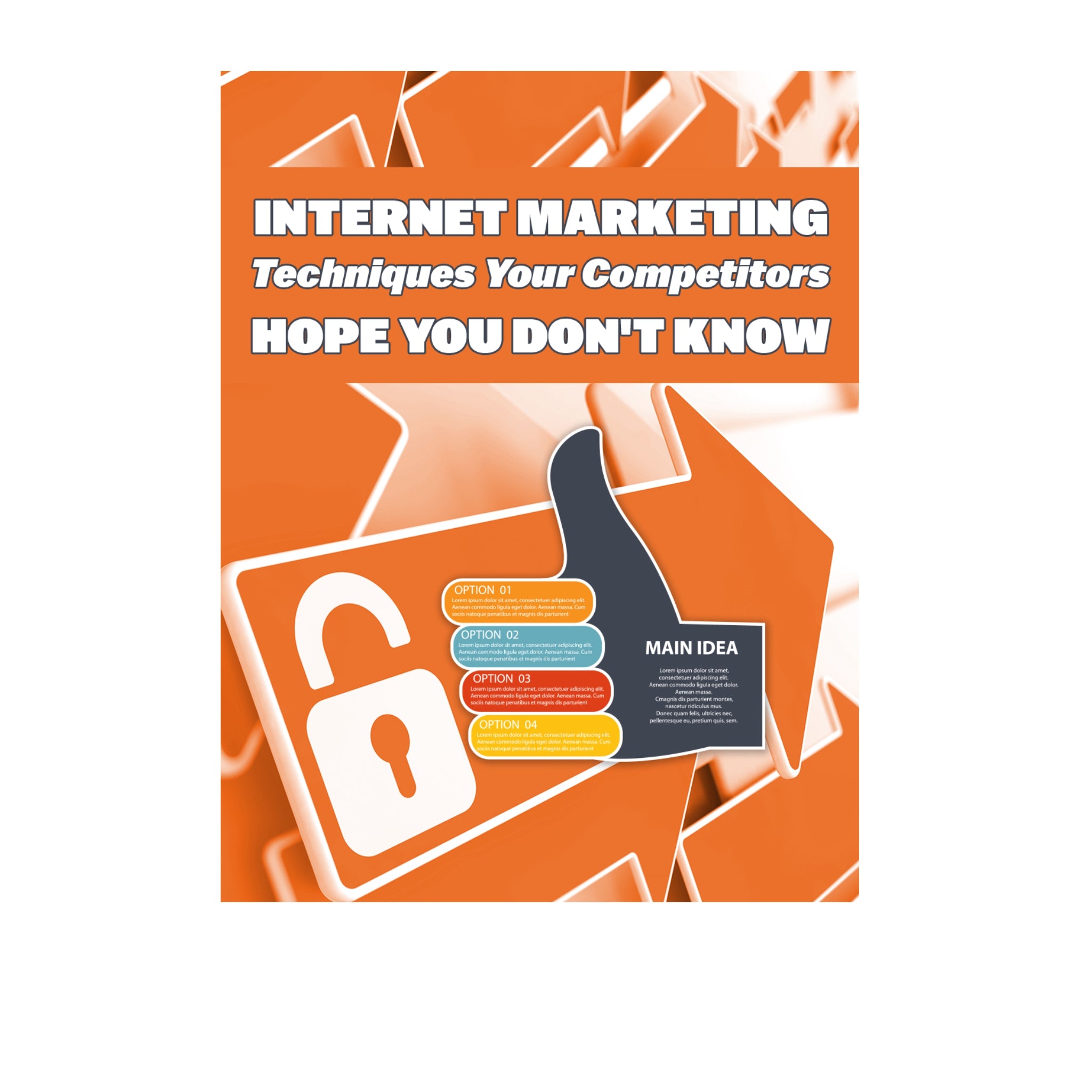 Internet Marketing Techniques Your Competitors Hope You Don't Know Ebook