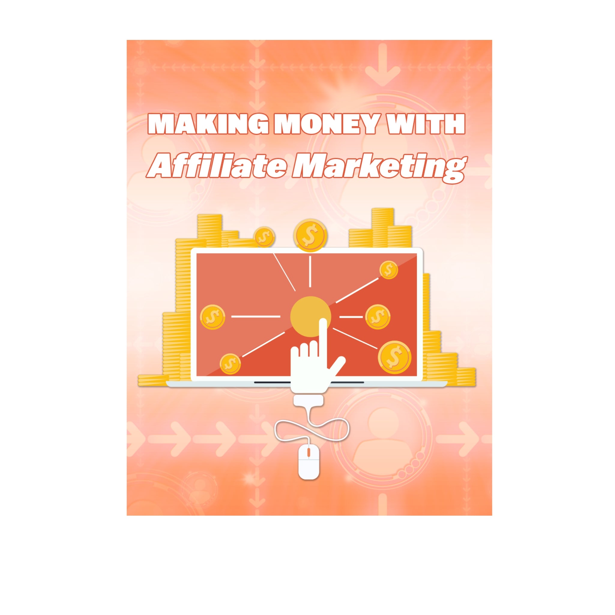 Making Money With Affiliate Marketing Ebook