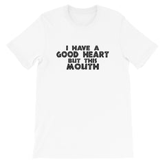 But This Mouth Short-Sleeve Unisex T-Shirt