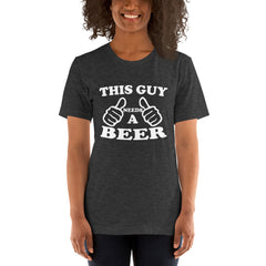Need A Beer Short-Sleeve Women T-Shirt