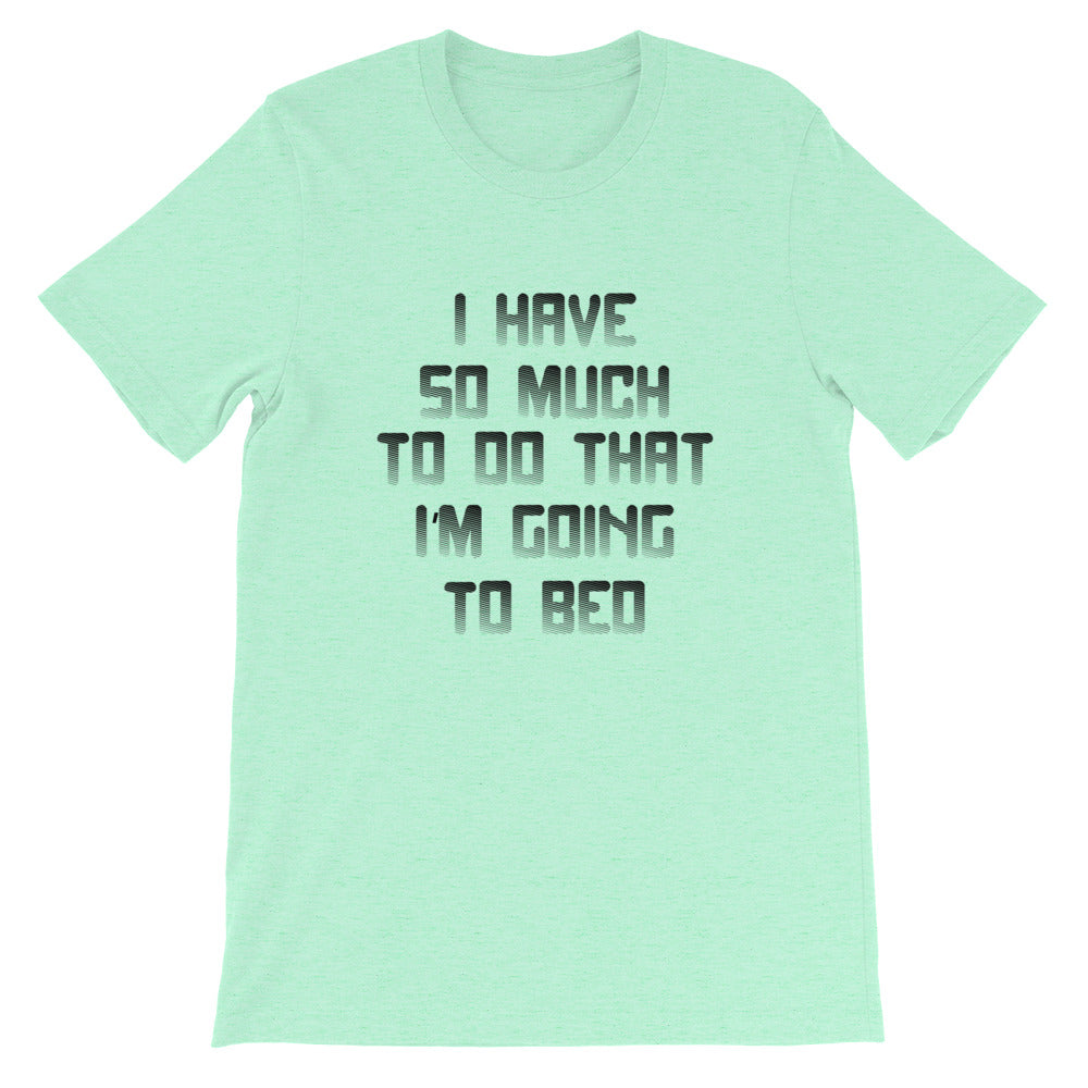 So Much To Do Short-Sleeve Unisex T-Shirt