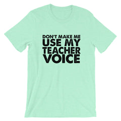 Teacher Voice Short-Sleeve Unisex T-Shirt